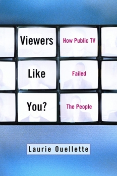 Paperback Viewers Like You: How Public TV Failed the People Book