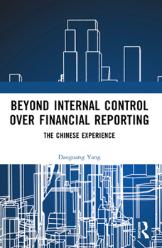 Paperback Beyond Internal Control over Financial Reporting: The Chinese Experience Book