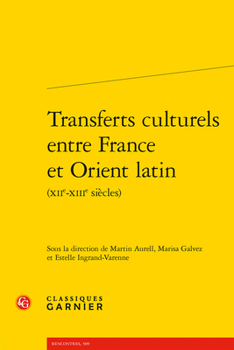 Paperback Transferts Culturels Entre France Et Orient Latin [French] Book