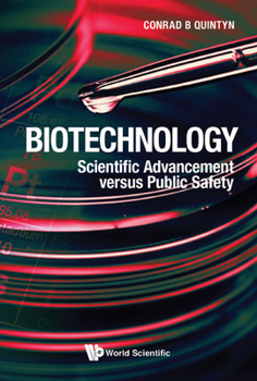 Hardcover Biotechnology: Scientific Advancement Versus Public Safety Book