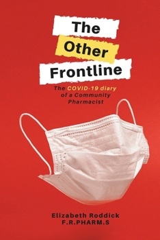 Paperback The Other Frontline: The COVID-19 diary of a Community Pharmacist Book