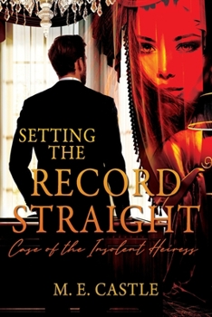 Paperback Setting the Record Straight: Case of the Insolent Heiress Book