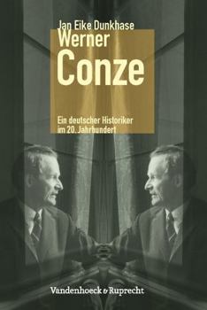 Hardcover Werner Conze: Ein deutscher Historiker im 20. Jahrhundert [German] Book