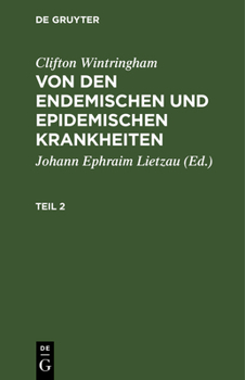 Hardcover Clifton Wintringham: Von Den Endemischen Und Epidemischen Krankheiten. Teil 2 [German] Book