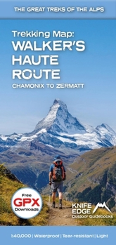 Map Trekking Map: Walker's Haute Route: Chamonix to Zermatt: English/French/German Book