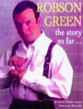 Hardcover Robson Green: the Story So Far Book
