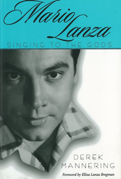 Hardcover Mario Lanza: Singing to the Gods Book