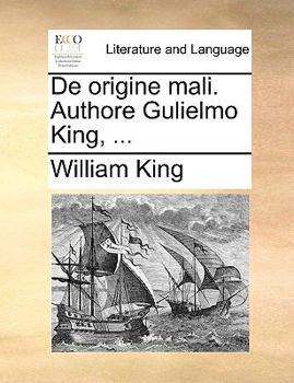 Paperback de Origine Mali. Authore Gulielmo King, ... [Latin] Book