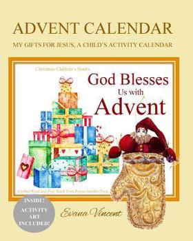 Advent Calendar: My Gifts for Jesus, A Child's Activity Calendar A God Bless Book Advent Calendar 2017 Christmas Gifts for Kids to Put in Nativity Set ... 8-12 all Ages