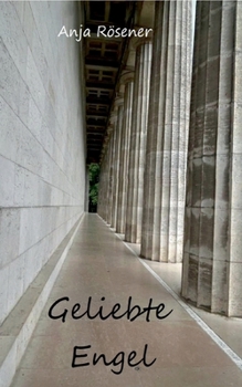 Paperback Geliebte Engel: Ein Roman über Liebe, Schuld und den Weg aus religiöser Enge [German] Book