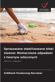 Sprasowane stabilizowane bloki ziemne: Wzmocnione odpadami z tworzyw sztucznych (Polish Edition)
