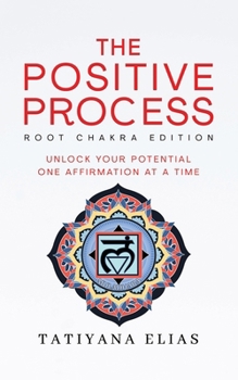 Paperback The Positive Process: Unlock your potential one affirmation at a time Book