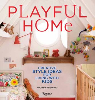 Hardcover Playful Home: Creative Style Ideas for Living with Kids Book