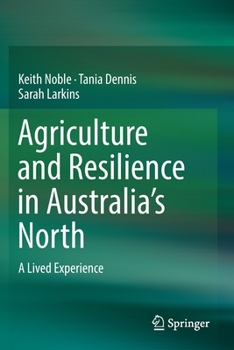 Paperback Agriculture and Resilience in Australia's North: A Lived Experience Book