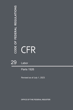 Paperback Code of Federal Regulations Title 29, Labor, Parts 1926, 2023 Book