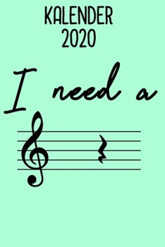 Kalender 2020 I need a: Terminplaner 2020 lustiger Spruch Chor / Ich brauche ein Pause / 6x9 Zoll 120 Seiten / Jahreskalender Musikschule (German Edition)