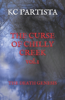 Paperback THE CURSE OF CHILLY CREEK vol.1: The Death Genesis Book