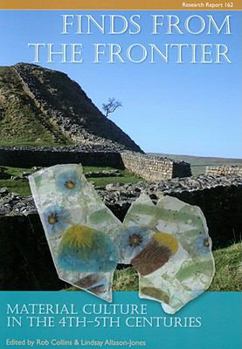 Paperback Finds from the Frontier: Material Culture in the 4th-5th Centuries Book