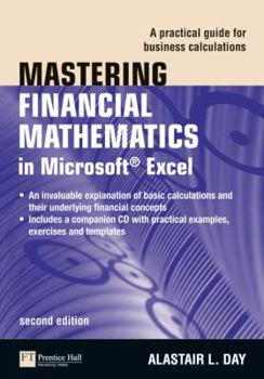 Paperback Mastering Financial Mathematics in Microsoft Excel: A Practical Guide for Business Calculations Book