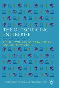 Hardcover The Outsourcing Enterprise: From Cost Management to Collaborative Innovation Book