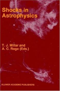 Hardcover Shocks in Astrophysics: Proceedings of an International Conference Held at Umist, Manchester, England from January 9-12, 1995 Book