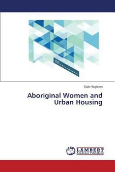 Paperback Aboriginal Women and Urban Housing Book