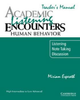 Paperback Academic Listening Encounters: Human Behavior Teacher's Manual: Listening, Note Taking, and Discussion Book