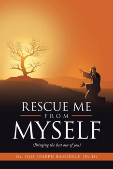 Paperback Rescue Me from Myself: (Bringing the Best out of You) Book