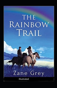 The Rainbow Trail Illustrated