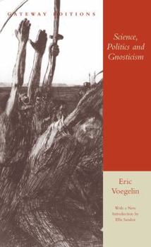 Paperback Science, Politics and Gnosticism: Two Essays Book