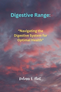 Paperback Digestive Range: " Navigating the Digestive System for Optimal Health" Book
