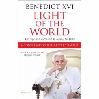 Hardcover Light of the World: The Pope, the Church and the Signs of the Times Book