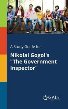 Paperback A Study Guide for Nikolai Gogol's "The Government Inspector" Book