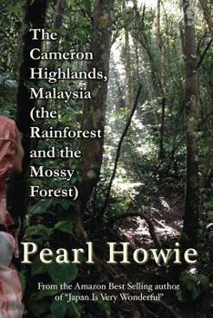 Paperback The Cameron Highlands, Malaysia (the Rainforest and the Mossy Forest) Book