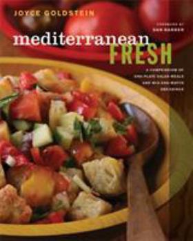 Hardcover Mediterranean Fresh: A Compendium of One-Plate Salad Meals and Mix-And-Match Dressings Book