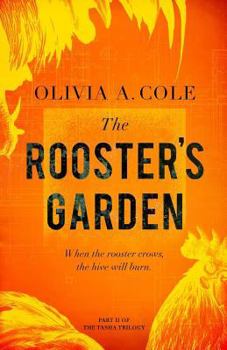 The Rooster's Garden - Book #2 of the Tasha Trilogy