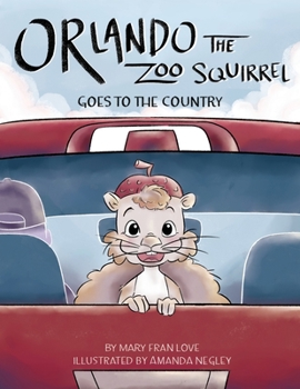 Paperback Orlando the Zoo Squirrel: Goes to the Country Book