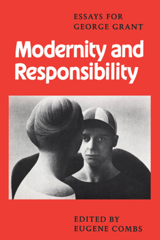 Paperback Modernity and Responsibility: Essays for George Grant Book