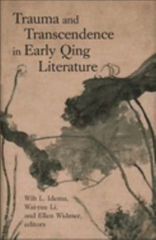 Hardcover Trauma and Transcendence in Early Qing Literature Book