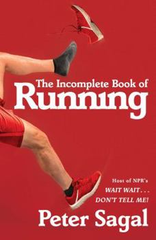 Hardcover The Incomplete Book of Running Book