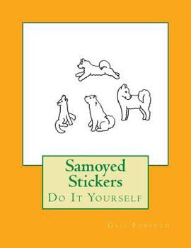 Paperback Samoyed Stickers: Do It Yourself Book