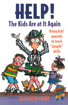 Paperback Help! the Kids Are at It Again: Using Kids' Quarrels to Teach People Skills Book