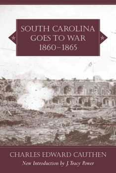Paperback South Carolina Goes to War, 1860-1865 Book