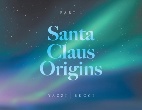 Paperback Santa Claus Origins: Part 1 Book