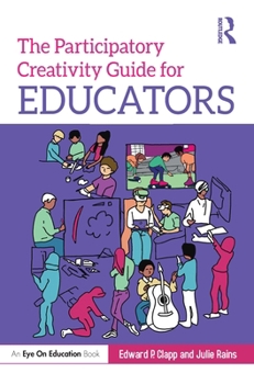 Paperback The Participatory Creativity Guide for Educators Book