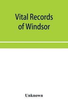 Vital Records of Windsor, Massachusetts, to the Year 1850