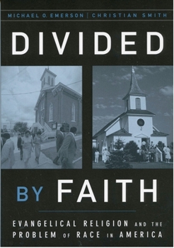 Paperback Divided by Faith: Evangelical Religion and the Problem of Race in America Book