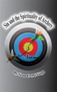 Paperback Sin and the Spirituality of Archery Book