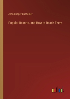 Paperback Popular Resorts, and How to Reach Them Book