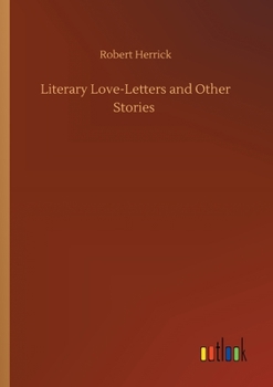 Literary Love-Letters and Other Stories